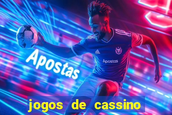 jogos de cassino que ganha dinheiro de verdade